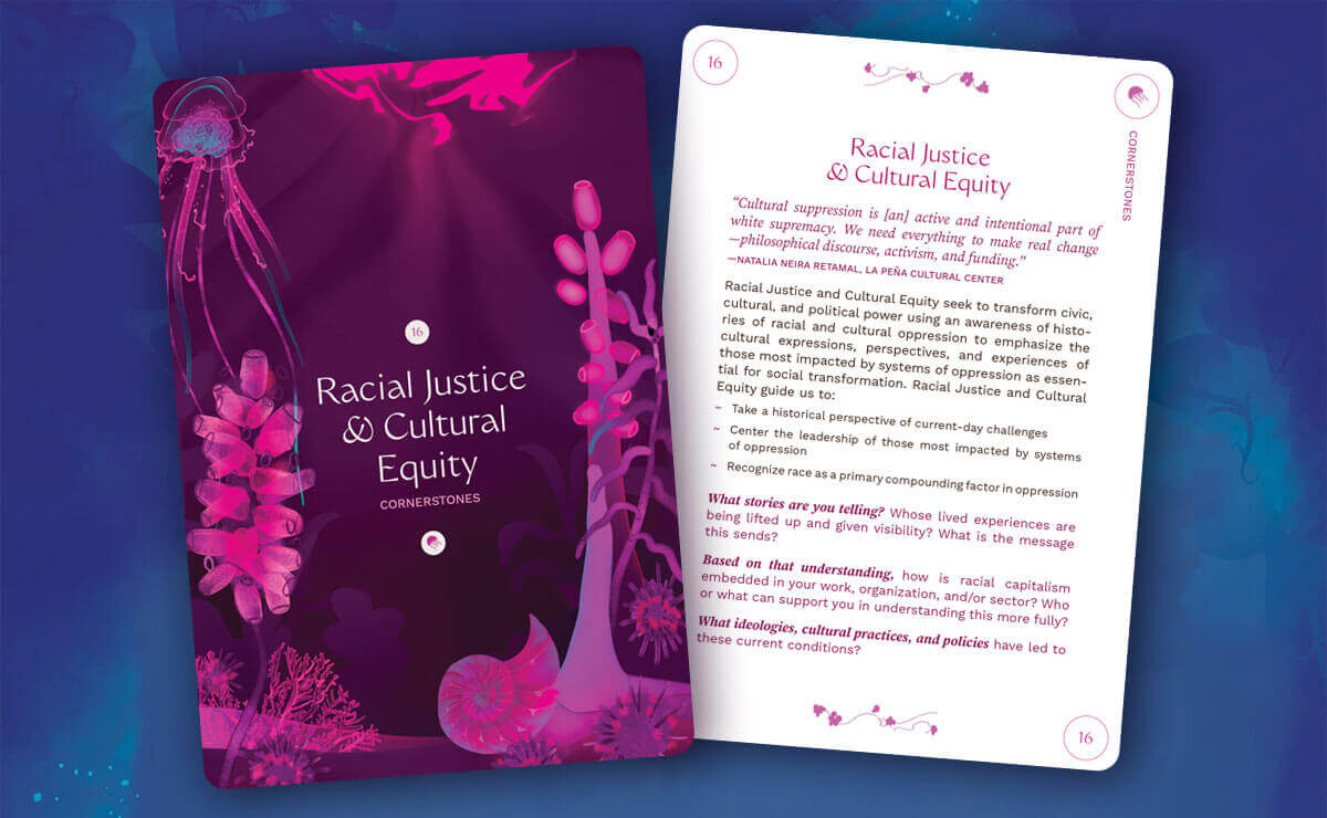This image displays a double-sided card from a card titled "Racial Justice & Cultural Equity." The left side features the title on a dark purple background with abstract, pink, underwater plant-like illustrations. The right side contains text describing racial justice and cultural equity, focusing on the importance of addressing historical oppression and giving voice to marginalized communities. The card asks questions about storytelling, racial capitalism, and ideologies that influence current conditions, with quotes and reflective prompts for readers to engage with.